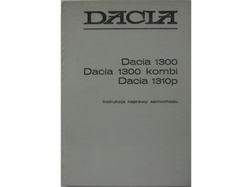 Dacia 1300 instrukcja napraw Dacia 1310p budowa PL