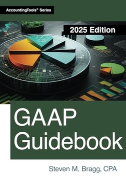 Bragg, Steven M. GAAP Guidebook: 2025 Edition