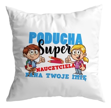 PODUSZKA prezent na DZIEŃ NAUCZYCIELA TWOJE IMIĘ