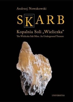 Skarb. Kopalnia Soli Wieliczka. The Wieliczka Salt