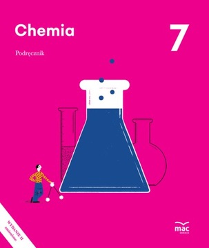 Chemia Podręcznik Klasa 7 Wydanie II MAC