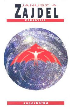 Paradyzja Zajdel Janusz A. / NOWY