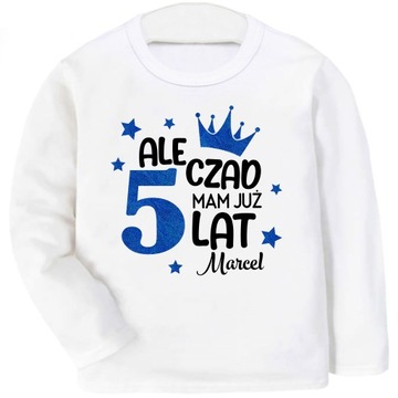 BLUZKA URODZINY ALE CZAD MAM 5 LAT BROKAT IMIĘ 110