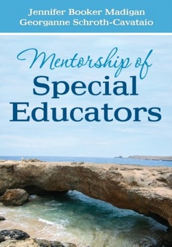 Mentorship of Special Educators JENNIFER C. BOOKER MADIGAN