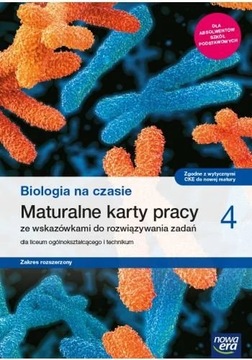Biologia na czasie 4 LO Maturalne KARTY PRACY zakres rozszerzony NOWA ERA