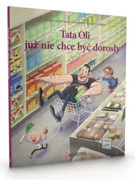 Tata Oli Już Nie Chce Być Dorosły Dwukropek