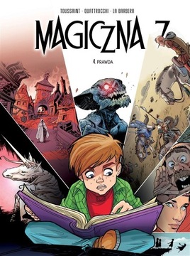 MAGICZNA 7 T.4 PRAWDA KID TOUSSAINT, RÓŻNI RYSOWNICY, MARIA MOSIEWICZ