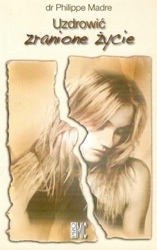 Madre * Uzdrowić zranione życie