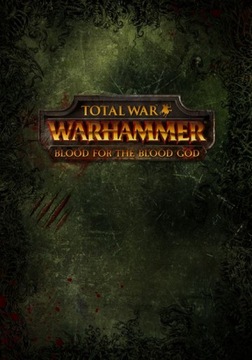 TOTAL WAR WARHAMMER BLOOD FOR THE BLOOD GOD ПК PL