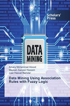 Hassan Namdar, Juan Data Mining Using Association Rules with Fuzzy Logic