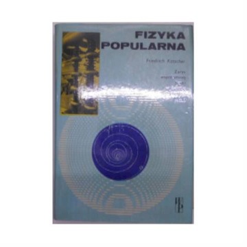 Fizyka popularna - Friedrich Katscher