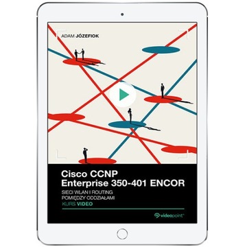 Cisco CCNP Enterprise 350-401 ENCOR. Kurs video