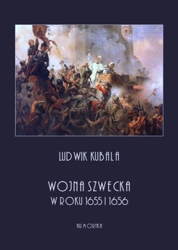 Wojna szwedzka w roku 1655 i 1656 Ludwik Kubala