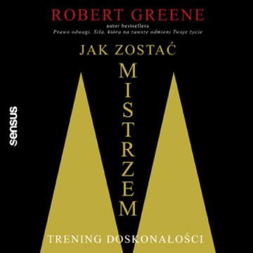 Jak zostać mistrzem. Trening doskonałości