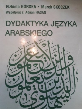 Elżbieta Górska / Marek Skoczek DYDAKTYKA JĘZYKA ARABSKIEGO