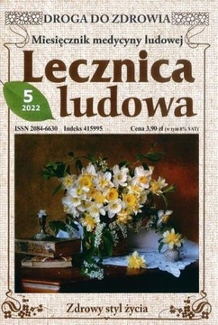 LECZNICA LUDOWA nr 5/2022 magazyn medycyny ludowej