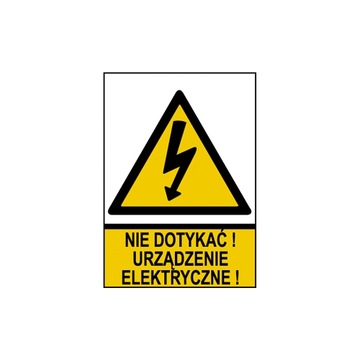 TABLICA S=105mm W=148mm SAMOPRZYLEPNA NIE DOTYKAĆ URZĄDZENIE ELEKTRYCZNE