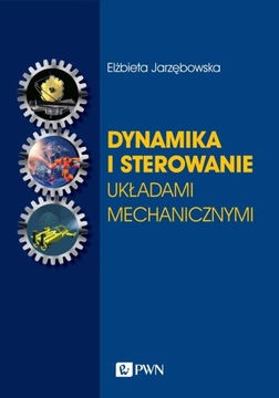 DYNAMIKA I STEROWANIE UKŁADAMI MECHANICZNYMI