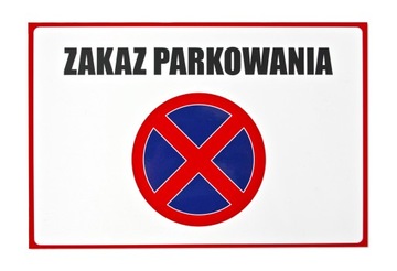 Tabliczka ZAKAZ PARKOWANIA nie zastawiać PCV 40cm