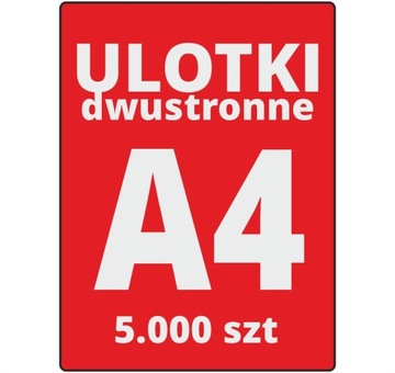 ULOTKI ULOTKA A4 Dwustronne 5000 szt