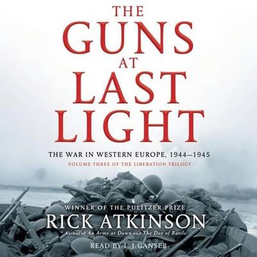 Guns at Last Light - Atkinson, Rick AUDIOBOOK