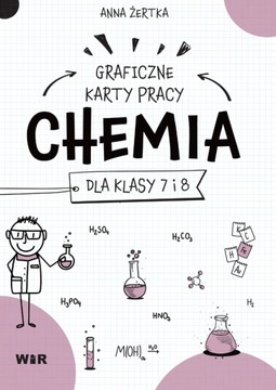 Chemia. Graficzne karty pracy dla klasy 7 i 8