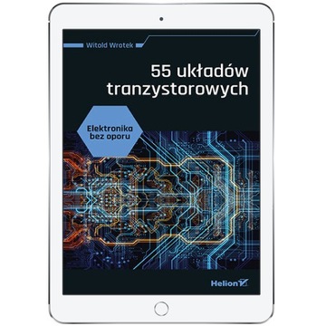 Elektronika bez oporu. 55 układów