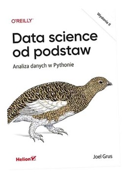 DATA SCIENCE OD PODSTAW. ANALIZA DANYCH. . . W. 2 JOEL GRUS