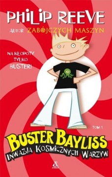 INWAZJA KOSMICZNYCH WARZYW BUSTER BAYLISS 1 Reeve