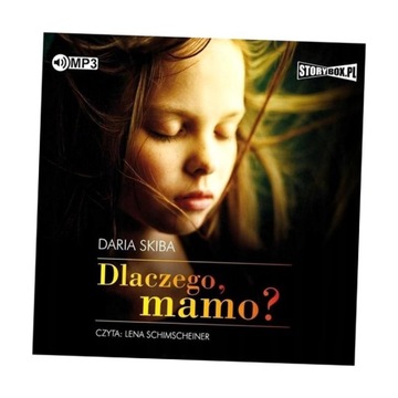 DLACZEGO, MAMO? AUDIOBOOK, DARIA SKIBA