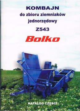 Katalog części kombajn ziemniaczany Bolko Z-543