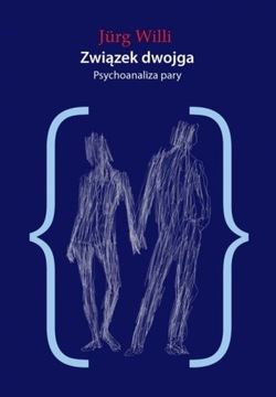 Związek dwojga. Psychoanaliza pary
