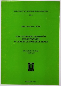 Mały słownik terminów stosowanych w genetyce Zofia Porwit-Bóbr