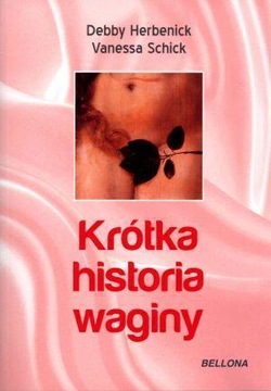 Krótka historia waginy - Herbenick, Schick -tk