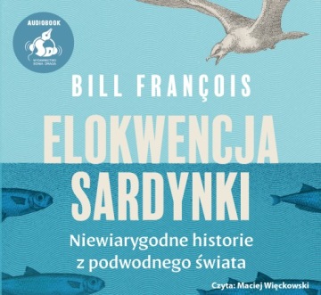 (Audiobook mp3) Elokwencja sardynki. Niewiarygodne
