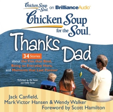 Chicken Soup for the Soul: Thanks Dad - 34 Stories