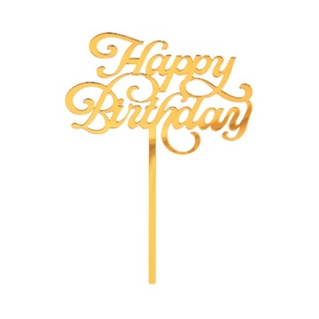 Dekoracja ZŁOTY akrylowy topper HAPPY BIRTHDAY