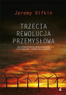 TRZECIA REWOLUCJA PRZEMYSŁOWA Jeremy Rifkin