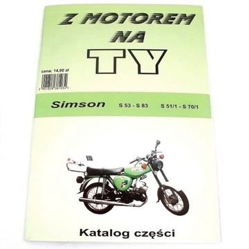 KATALOG CZĘŚCI INSTRUKCJA SCHEMAT SIMSON S-51 S-70