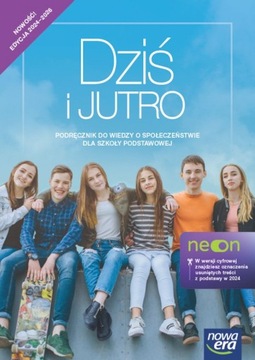DZIŚ I JUTRO NEON kl.8 Podręcznik 2024-2026 Nowa Era