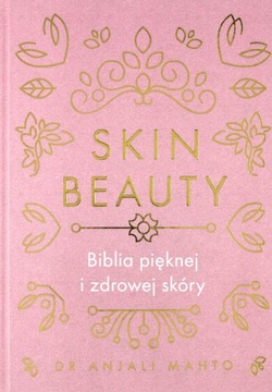 SKIN BEAUTY - Anjali Mahto [KSIĄŻKA]