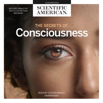 Secrets of Consciousness - American, Scientific