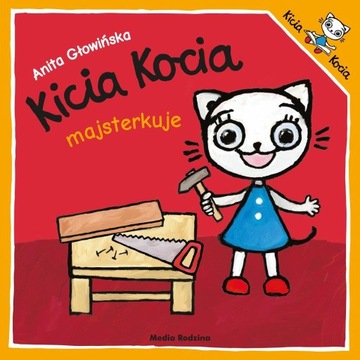 KICIA KOCIA MAJSTERKUJE ANITA GŁOWIŃSKA NOWA