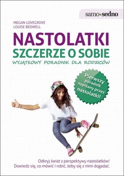 Nastolatki szczerze o sobie Wyjątkowy poradnik