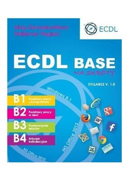 ECDL BASE NA SKRÓTY [KSIĄŻKA]
