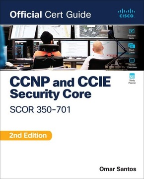 CCNP and CCIE Security Core SCOR 350-701 Official Cert Guide (Certification