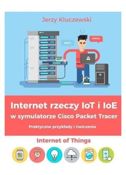 Internet rzeczy IoT i IoE w symulatorze Cisco...