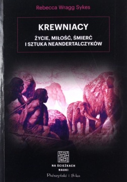 KREWNIACY - Rebecca Wragg-Sykes (KSIĄŻKA)