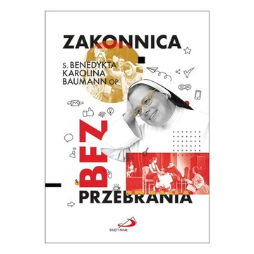 Zakonnica bez przebrania s. Benedykta Baumann OP
