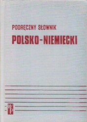 PODRĘCZNY SŁOWNIK POLSKO-NIEMIECKI Andrzej BZDĘGA, Jan CHODERA, Ste. KUBICA
